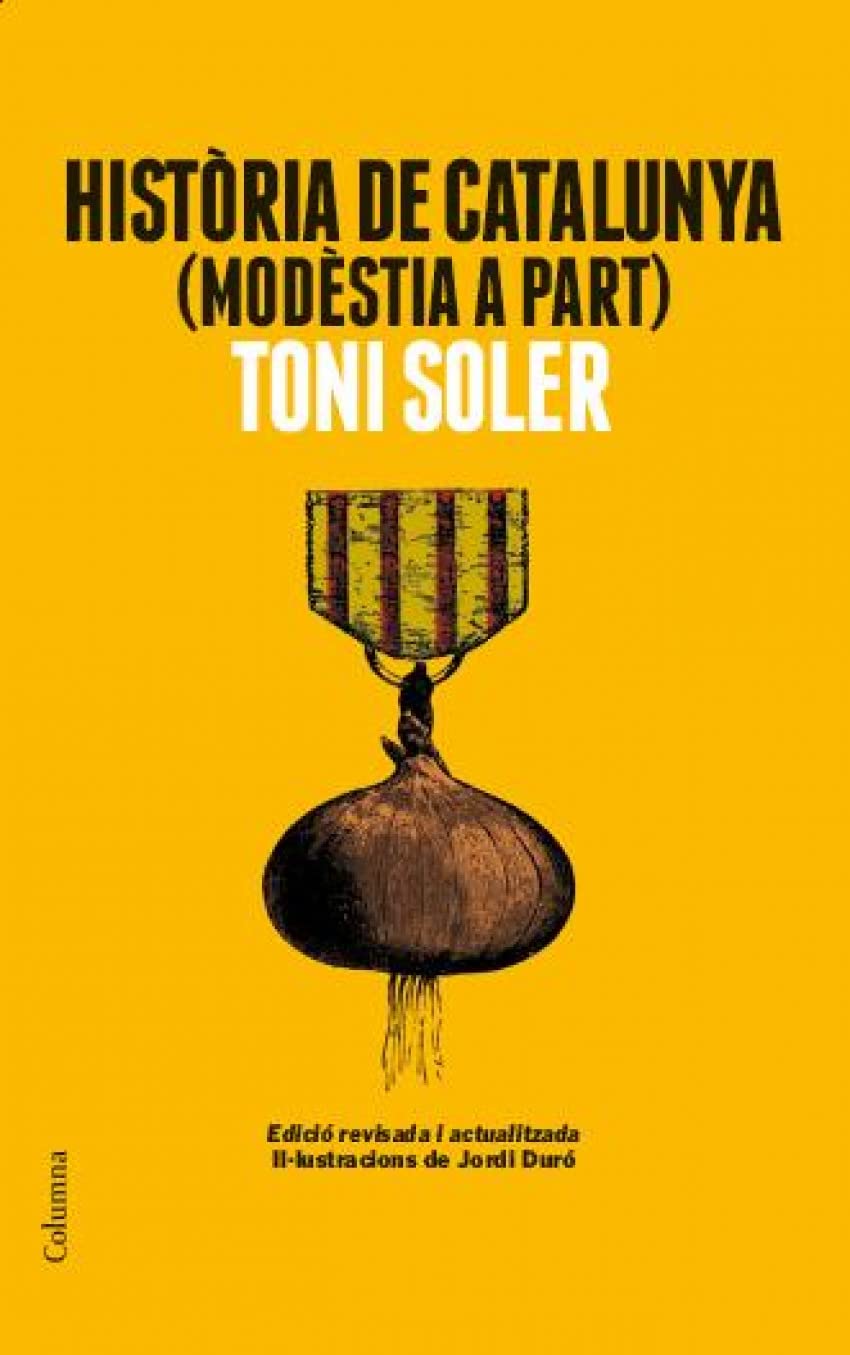 Història De Catalunya (Modèstia A Part): Edició actualitzada (Columna Librerias)