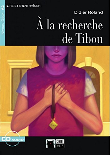A LA RECHERCHE DE TIBOU+CD: À La Recherche De Tibou. Livre (+ CD): 000001 (Chat Noir. Lire Et S'entrainer) - 9788468222622