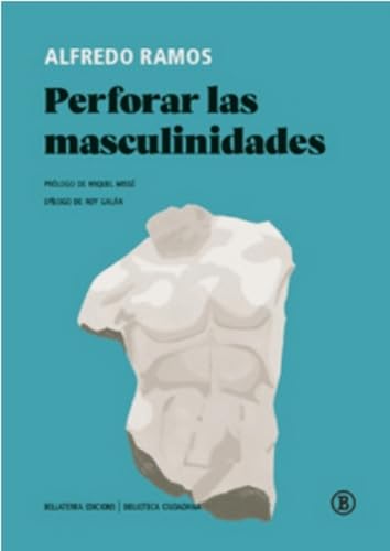 PERFORAR LAS MASCULINIDADES: 1 (Biblioteca Ciudadana)