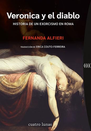 Veronica y el diablo. Historia de un exorcismo en Roma (No ficción)