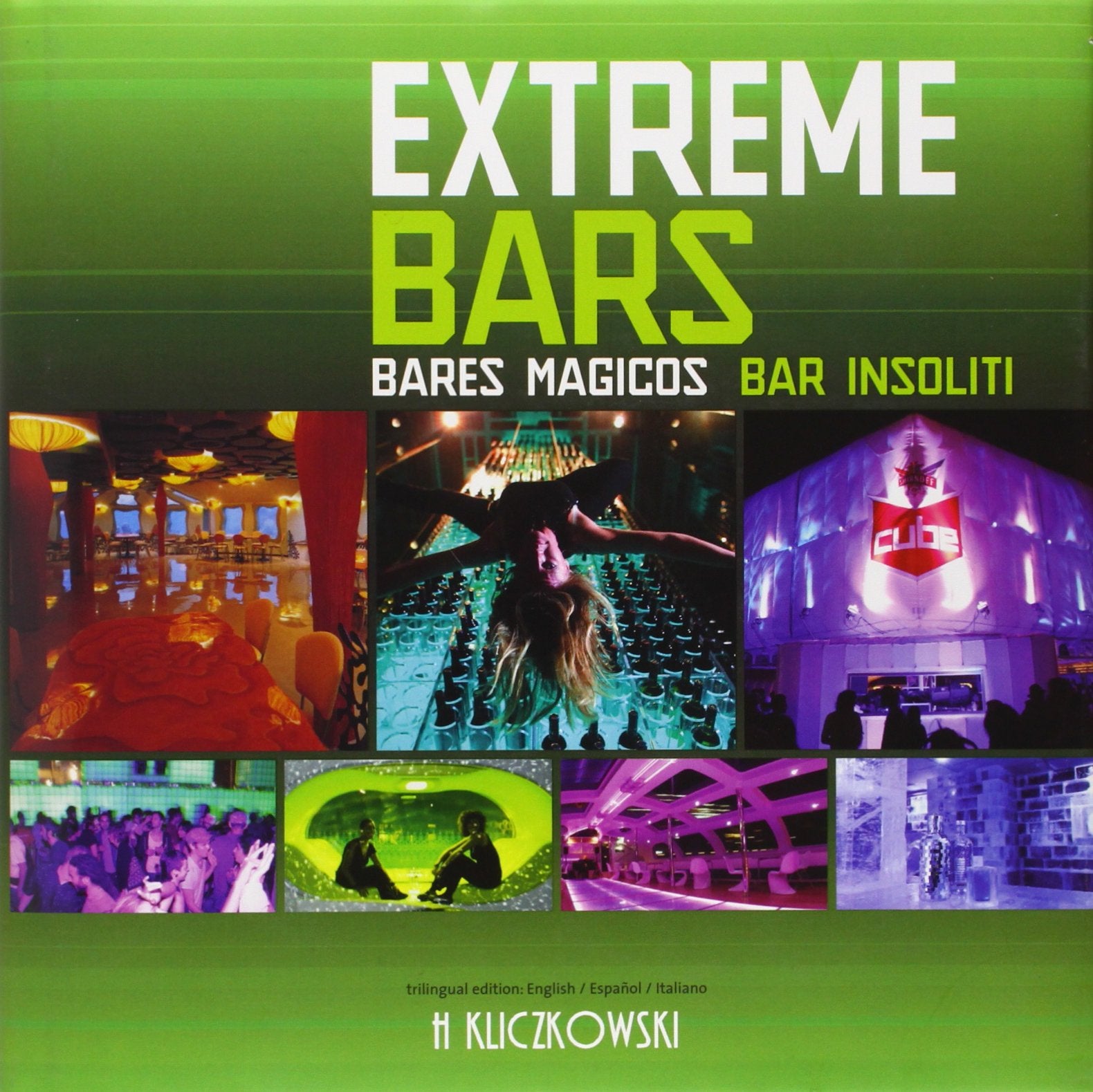 EXTREME BARS, BARES MAGICOS ESPA?OL INGLES ITALIANO (H.KLICZKOWSKI ONLY BOOK)
