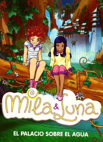 El palacio sobre el agua (Mila & Luna 7)