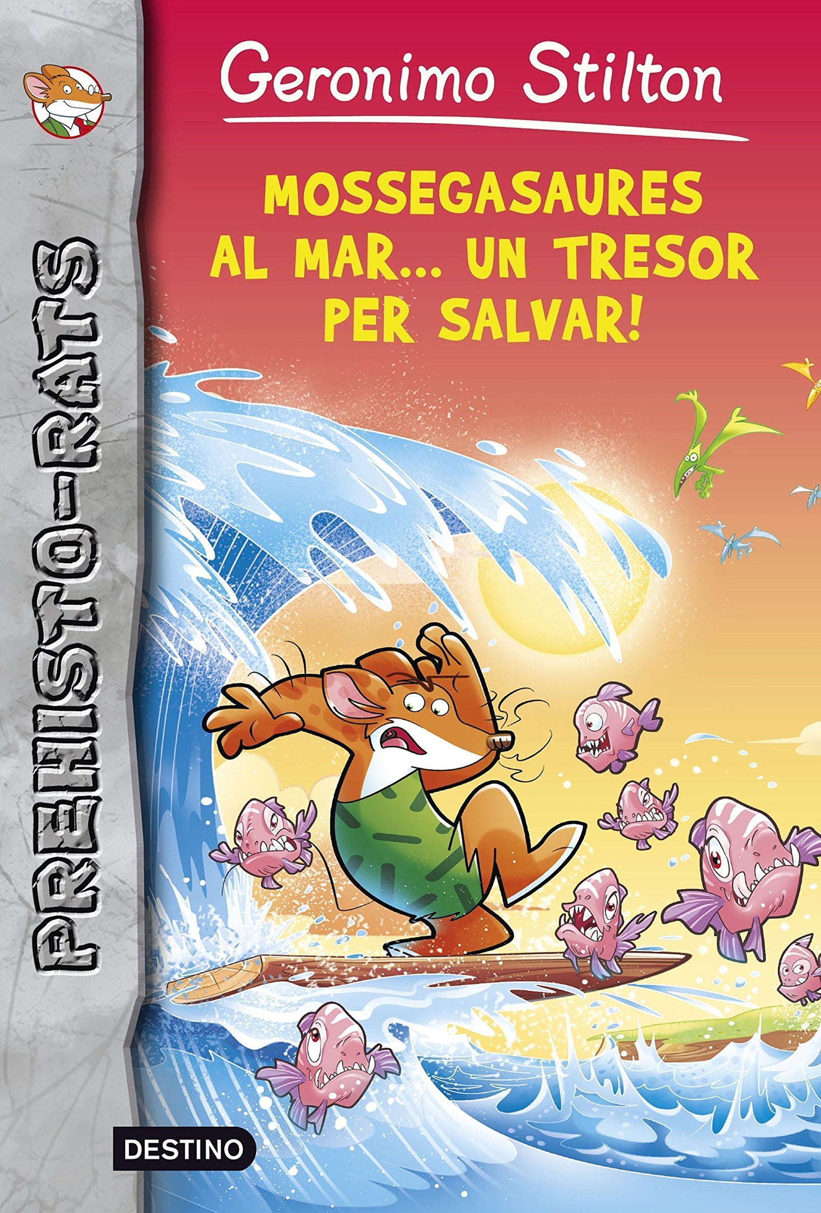 Mossegasaures al mar... un tresor per salvar!: Prehisto-Rats 9 (Geronimo Stilton. Prehisto-rats)