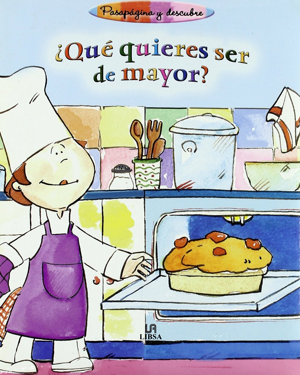 ¿Qué Quieres Ser de Mayor? (Pasapágina y Descubre)