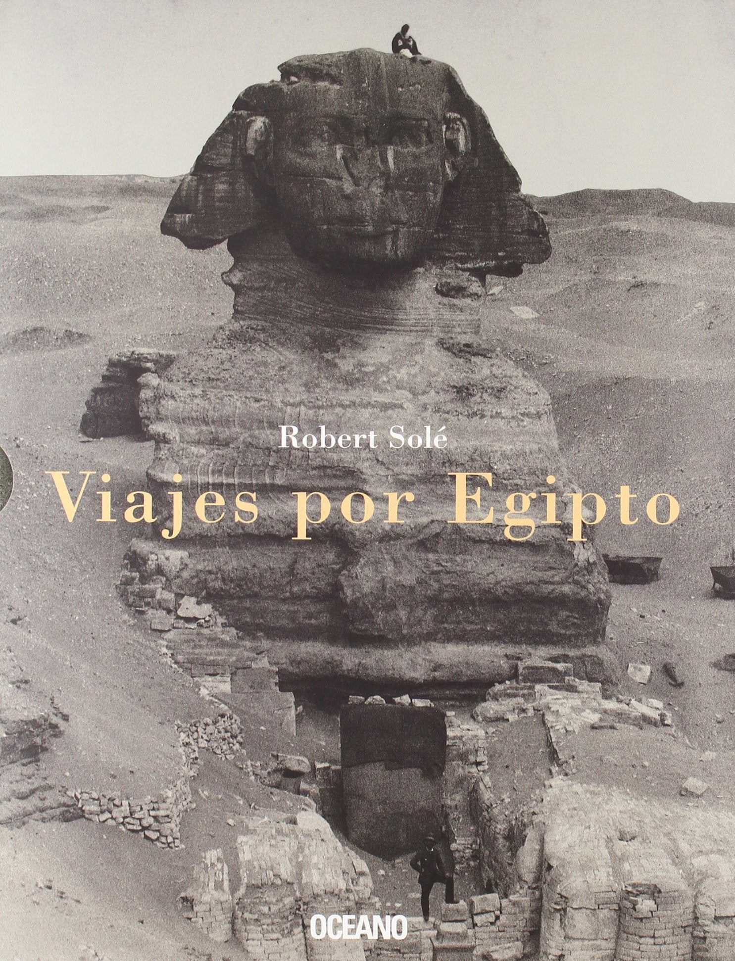 VIAJES POR EGIPTO: Ilustrada con fotografías de la época (Ilustrados)