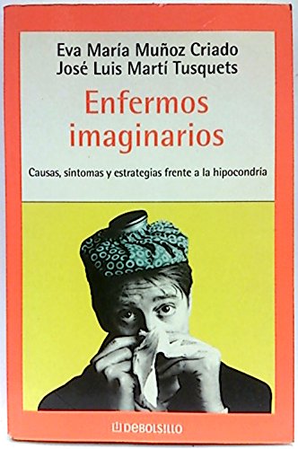 Enfermos Imaginarios / Imaginary Sick People: 99 (Autoayuda / Self-Help)