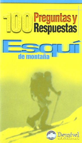 Esquí de montaña: 100 preguntas y respuestas (SIN COLECCION)