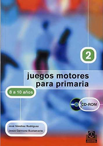 JUEGOS MOTORES PARA PRIMARIA -8 a 10 años- (Libro+CD) (Educación Física / Pedagogía / Juegos) - 9788480197984