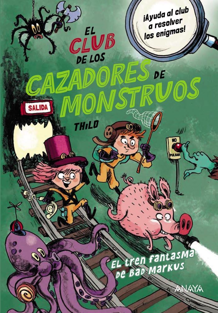 El Club de los Cazadores de Monstruos: El tren fantasma de Bad Markus (LITERATURA INFANTIL - El Club de los Cazadores de Monstruos)