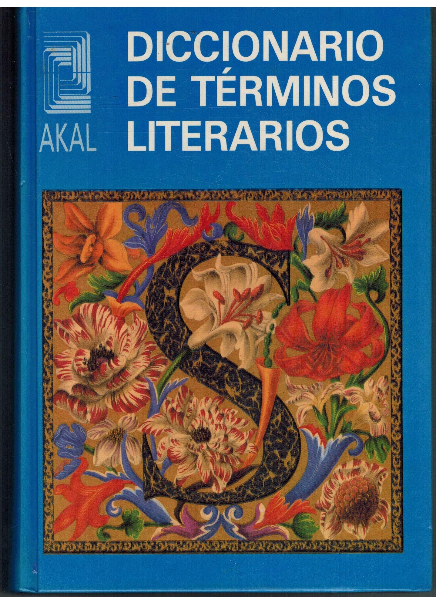 Diccionario Akal de Términos Literarios: 19 (Diccionarios)
