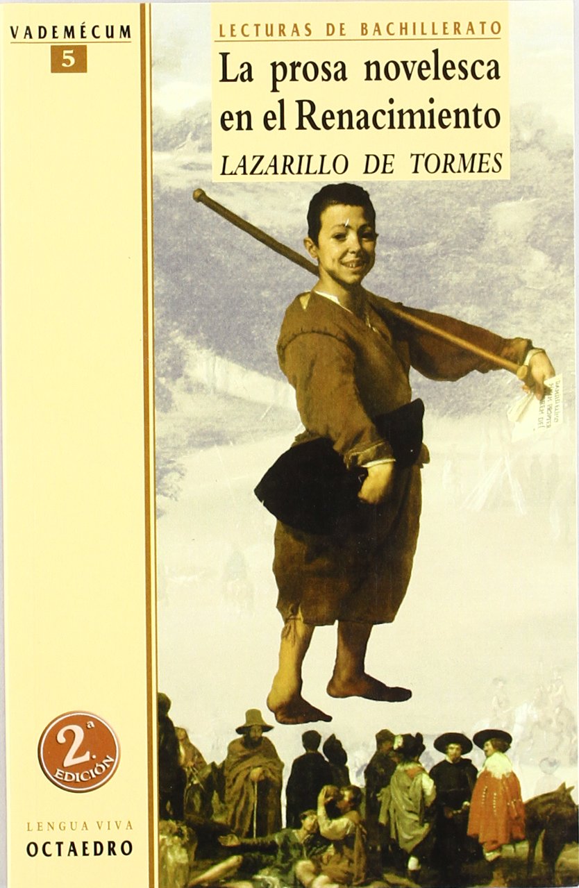 La prosa novelesca en el Renacimiento. El Lazarillo de Tormes (Texto completo, Edición de Burgos): Lecturas de Bachillerato (Vademécum) - 9788480632775