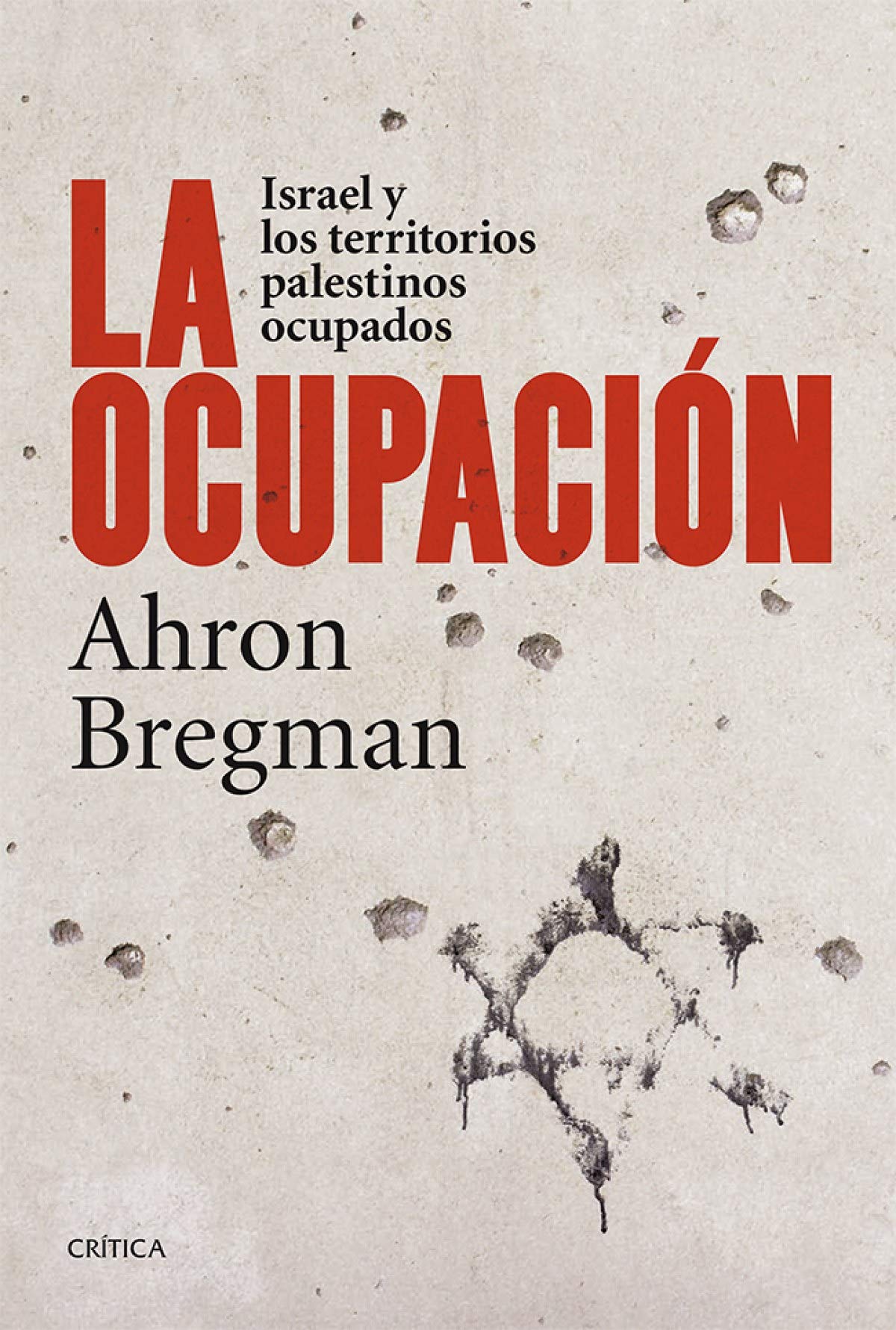 La ocupación: Israel y los territorios palestinos ocupados (Memoria Crítica)