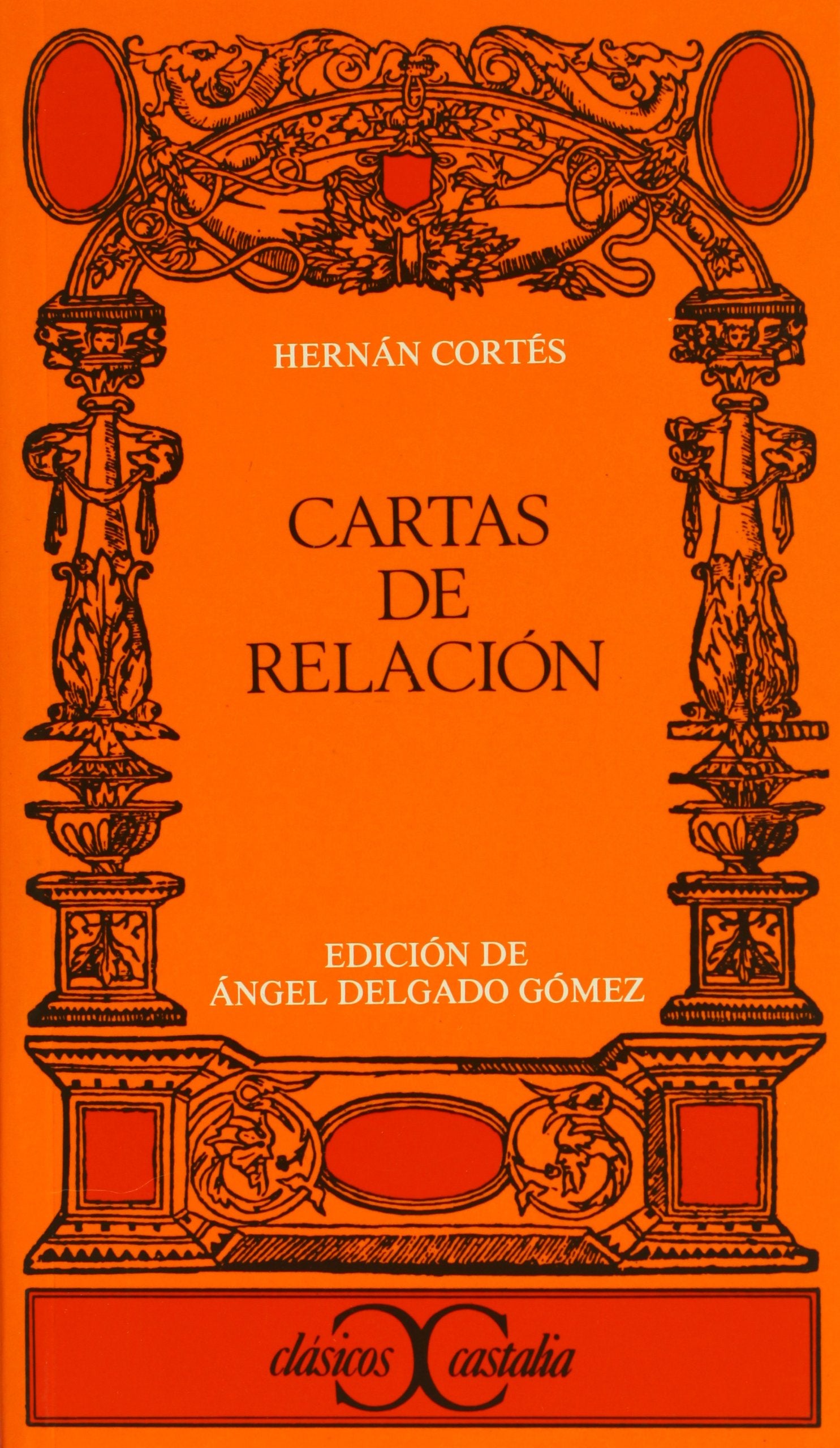 Cartas de relación (CLASICOS CASTALIA. C/C.)