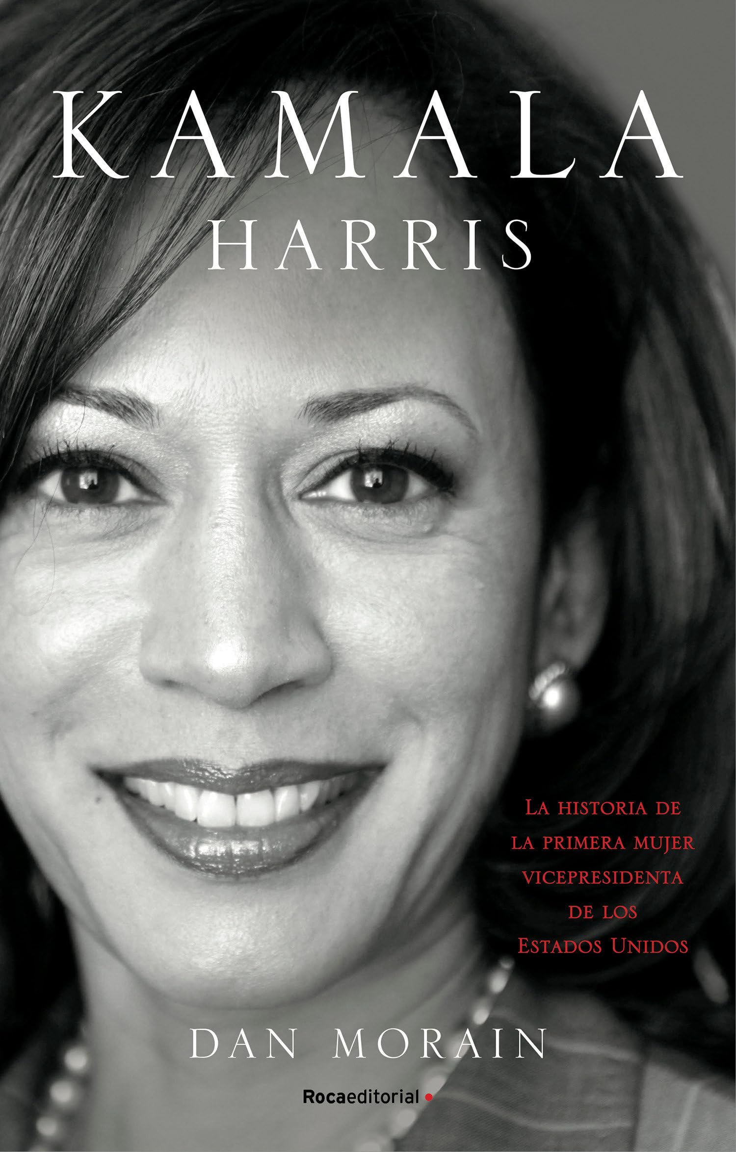 Kamala Harris: La historia de la primera mujer vicepresidenta de los Estados Unidos (No ficción)