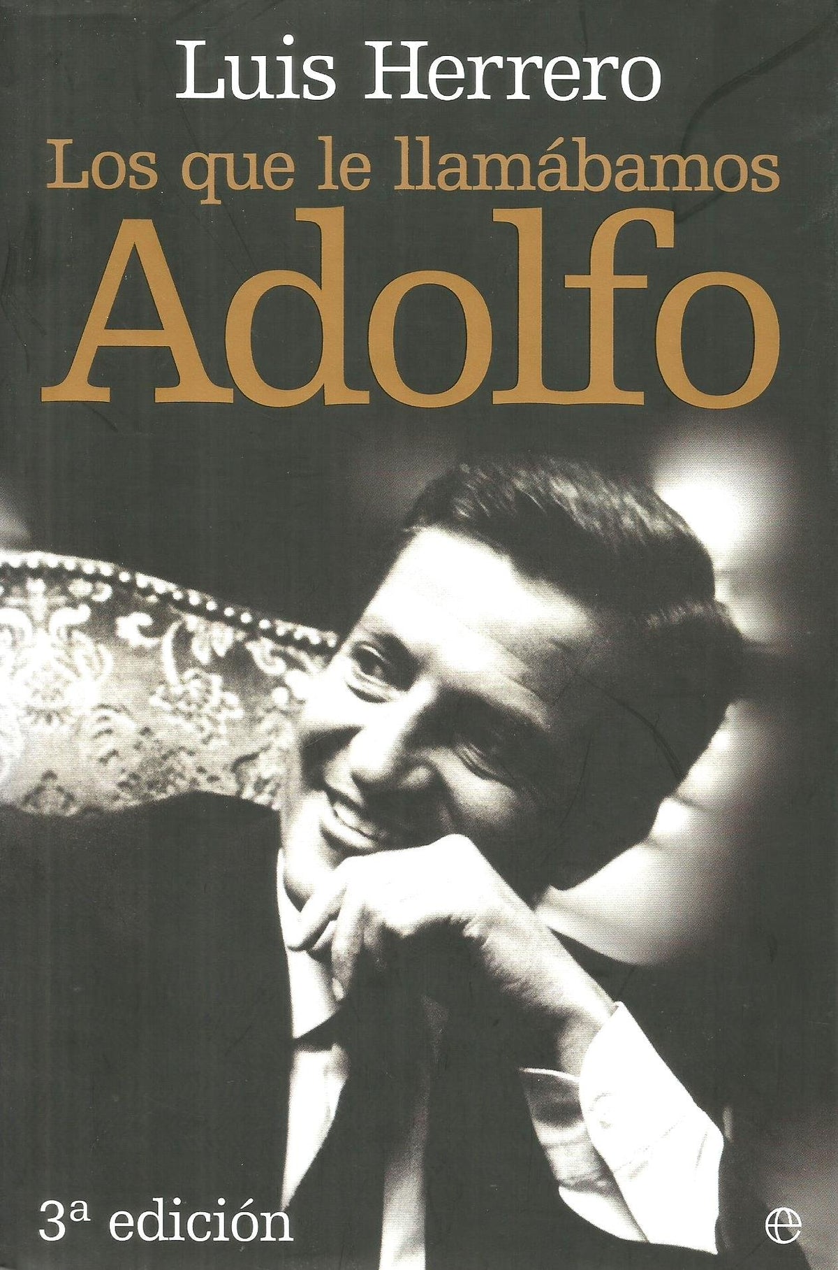 Los que le llamábamos Adolfo