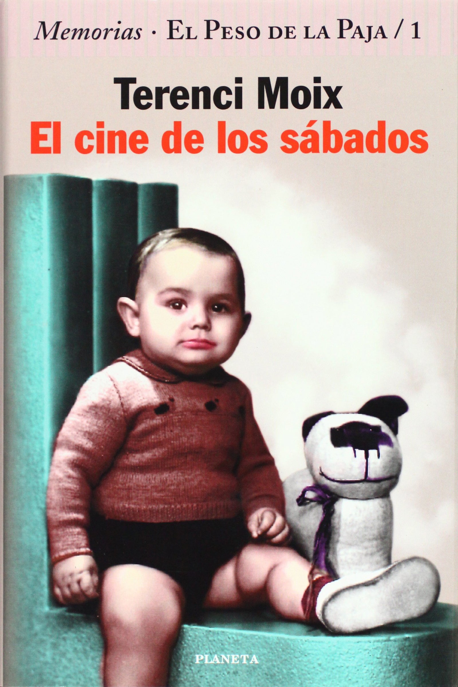 El cine de los sábados (Memorias. El Peso de la Paja 1) (Autores Españoles e Iberoamericanos)