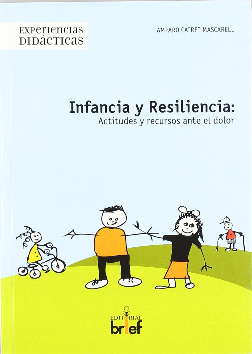 Infancia Y Resiliencia (Experiencias didácticas)