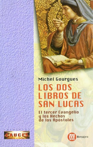Los dos libros de San Lucas : el tercer Evangelio y los hechos de los Apóstoles