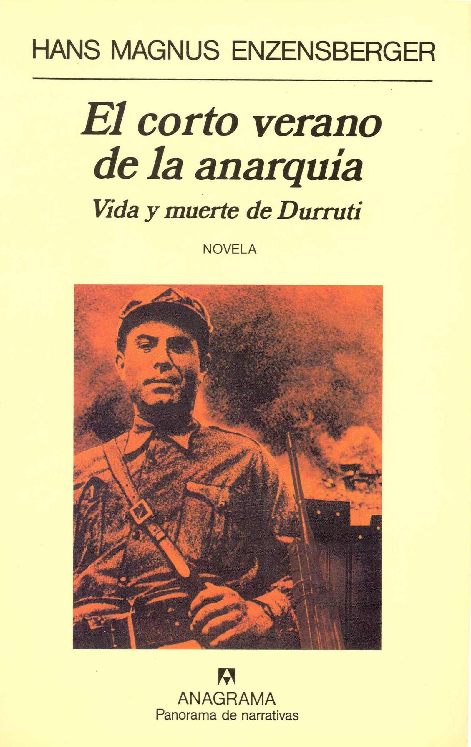 El corto verano de la anarquía: Vida y muerte de Durruti: 393 (Panorama de narrativas)