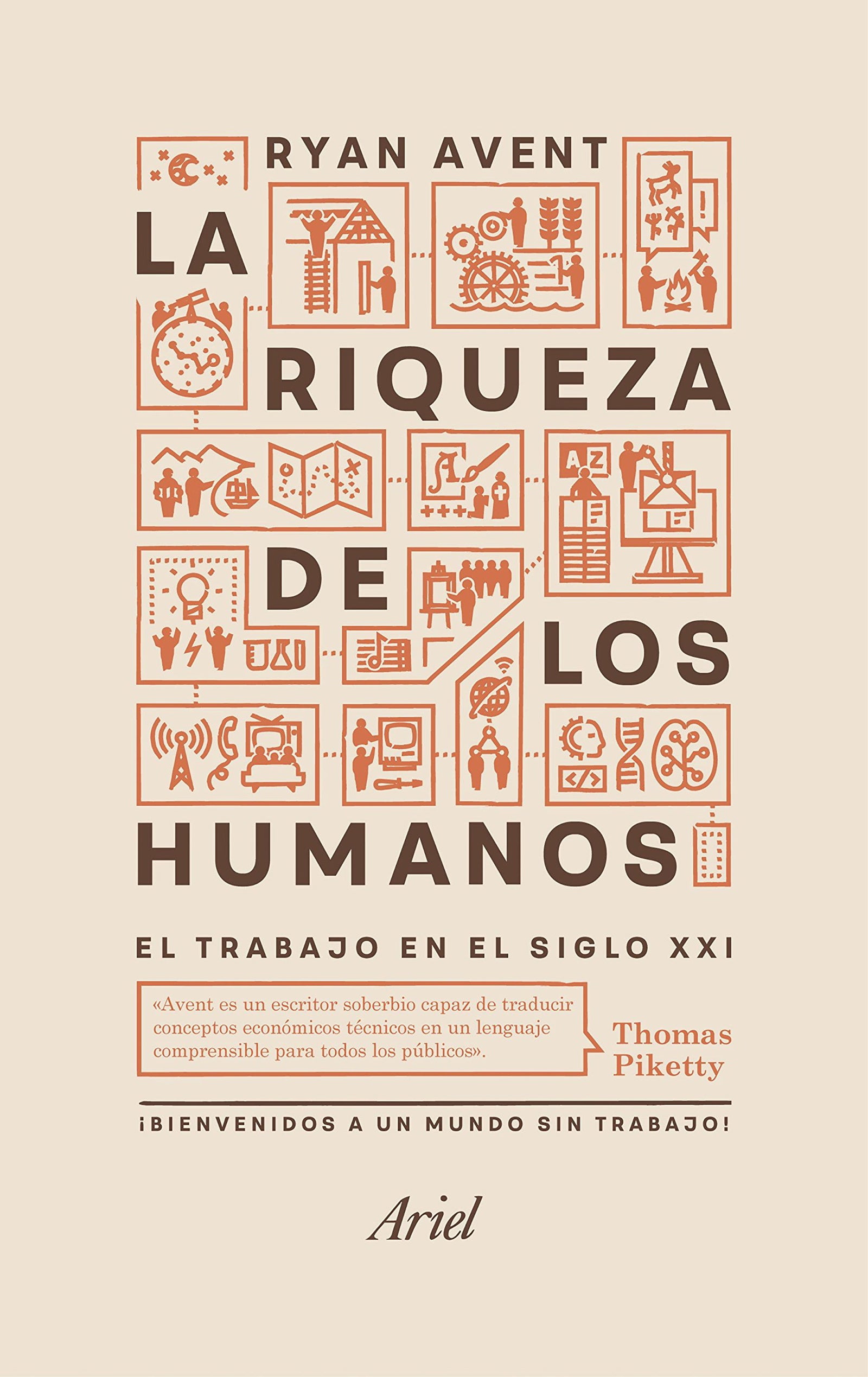 La riqueza de los humanos: El trabajo en el siglo XXI (Ariel)