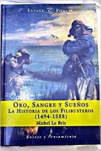 Oro, sangre y sueños (ESPASA FORUM)