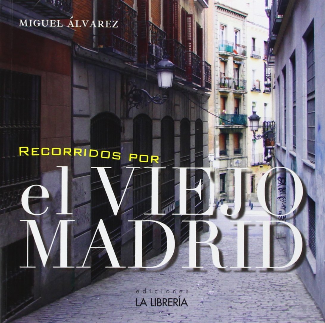 Recorridos por el viejo Madrid