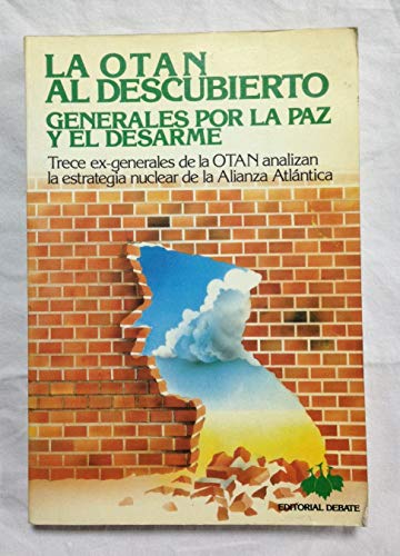Otan al descubierto, (La). Generales por la paz y el desarme