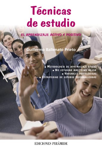 Técnicas de estudio: El aprendizaje activo y positivo (Libro Práctico)