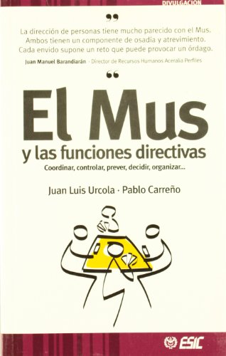 El mus y las funciones directivas: Coordinar, controlar, prever, decidir, organizar (Divulgación)