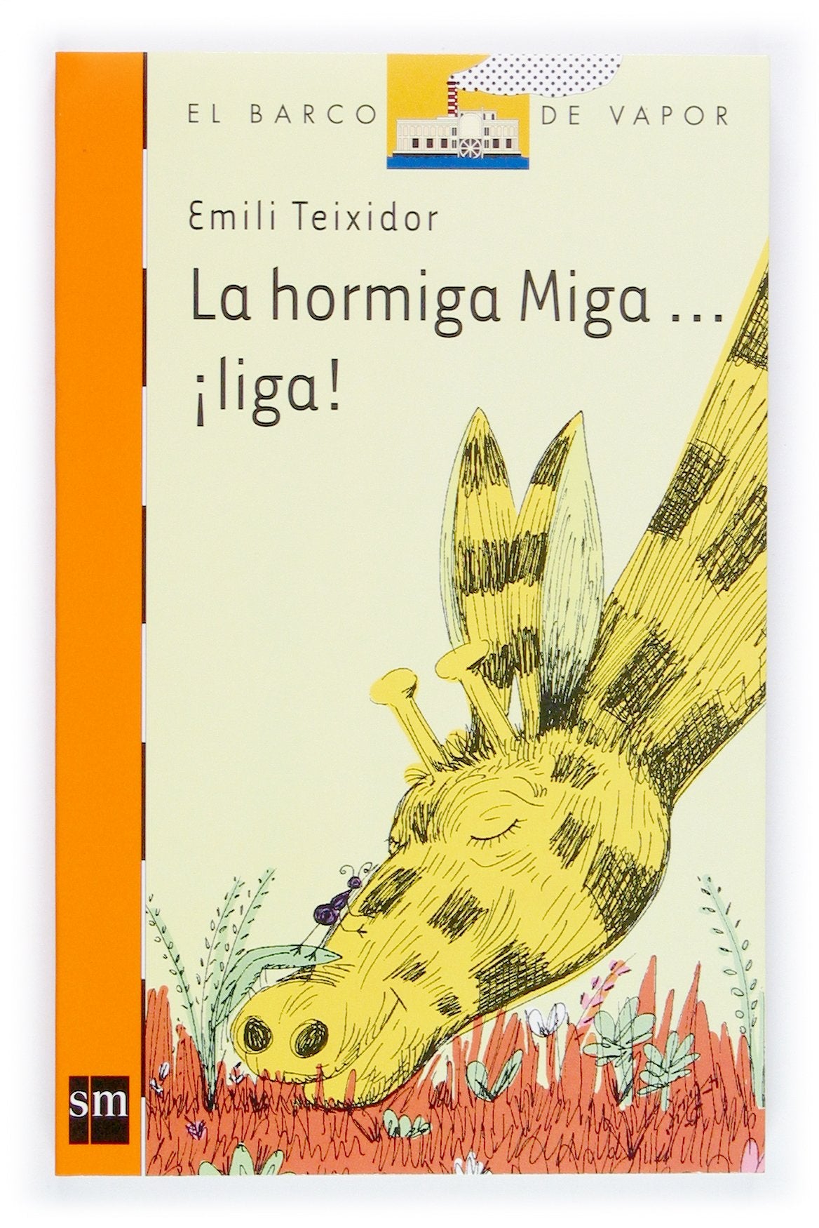 La hormiga Miga... ¡liga!: 173 (El Barco de Vapor Naranja)