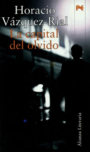 La capital del olvido: Premio Quiñones (Alianza Literaria (Al))