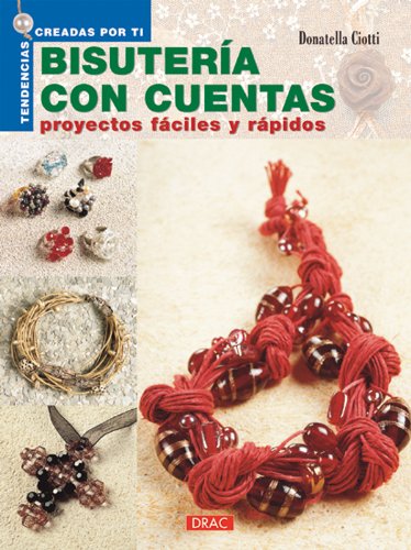 Nuevas Tendencias. BISUTERÍA CON CUENTAS (TENDENCIAS CREADAS POR TI)