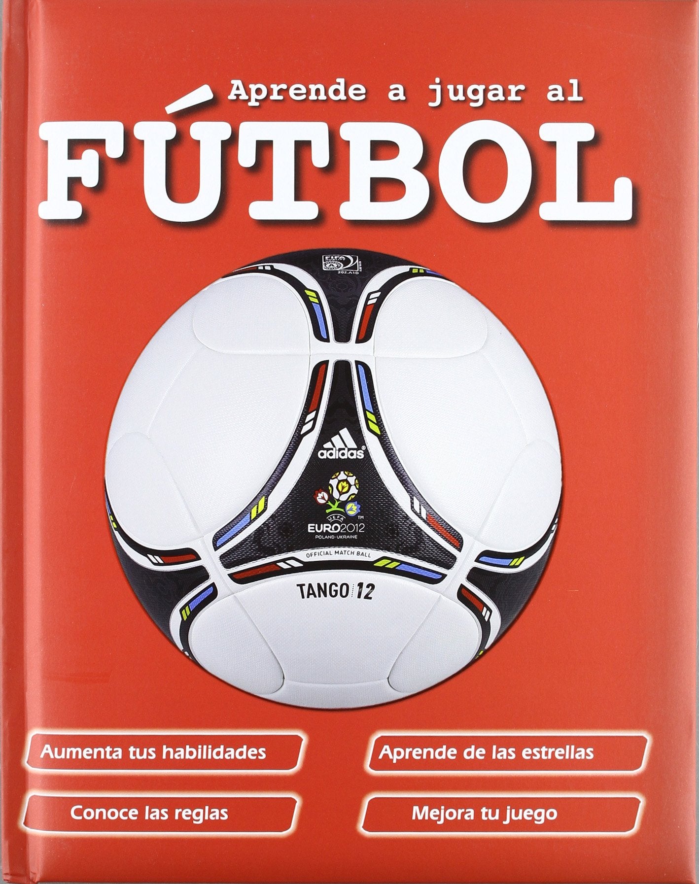 Aprende A Jugar Al Fútbol (Actividades y destrezas)