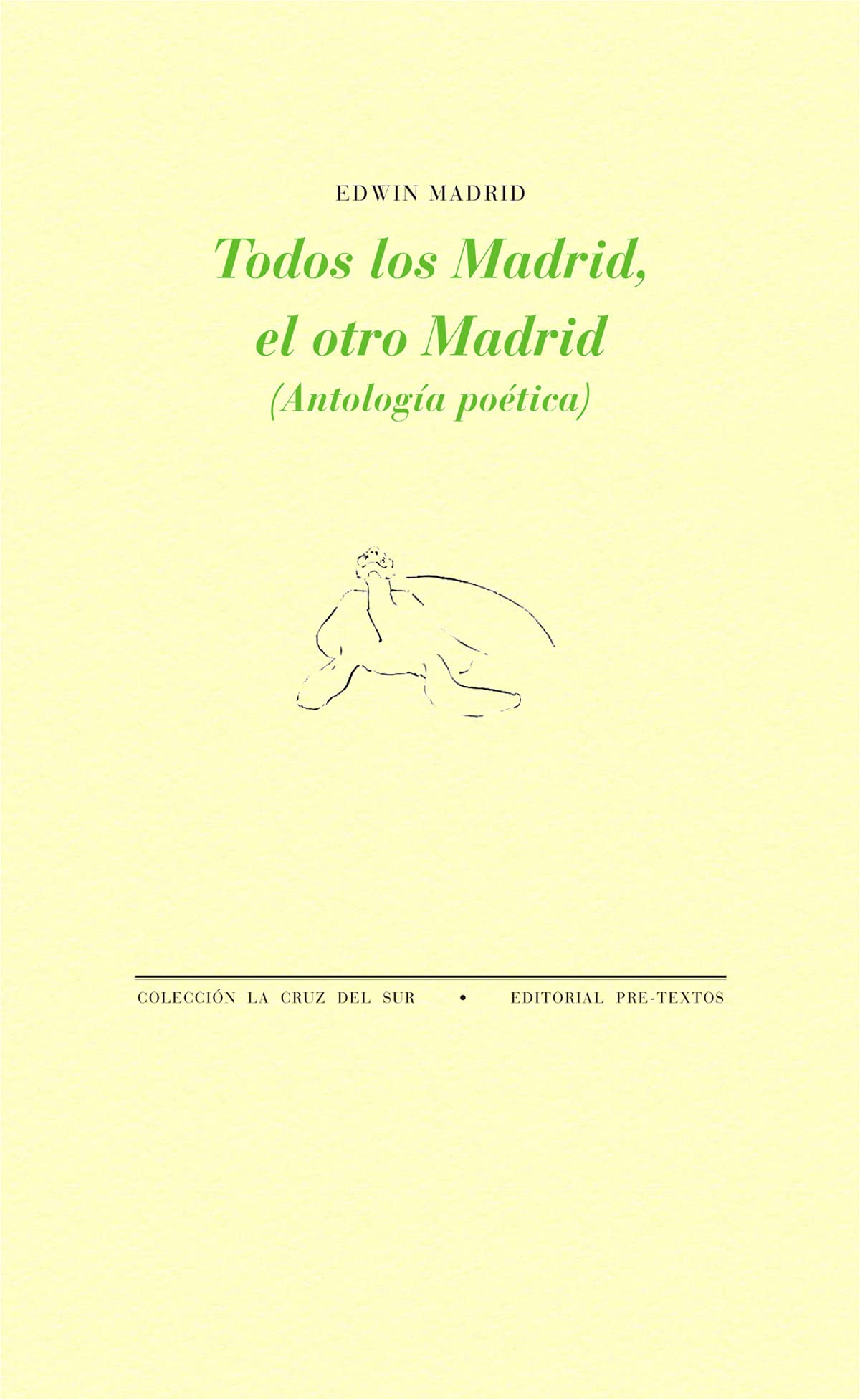 Todos los Madrid, el otro Madrid: (Antología poética) (La Cruz del Sur)