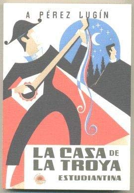 La Casa De La Troya. Estudiantina