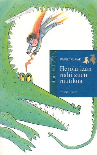Heroia izan nahi zuen mutikoa (Paper Txoriak)