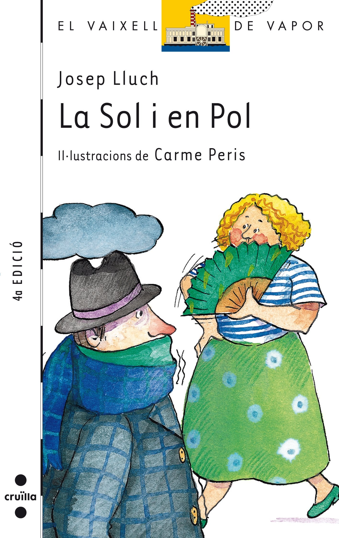 La Sol i en Pol: 37 (El Barco de Vapor Blanca)