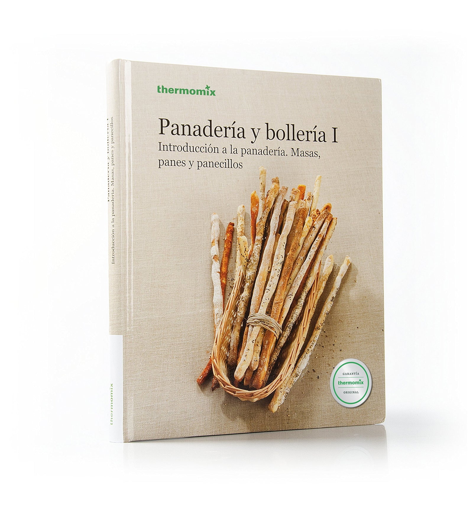 Panadería y Bollería I. Introducción a la panadería. Masas, panes y panecillos (THERMOMIX)