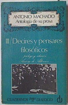 Decires y pensares filosóficos. Escritos en prosa. (Tomo 3)