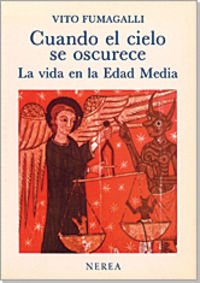 Cuando el cielo se oscurece. La vida en la Edad Media (Historia)