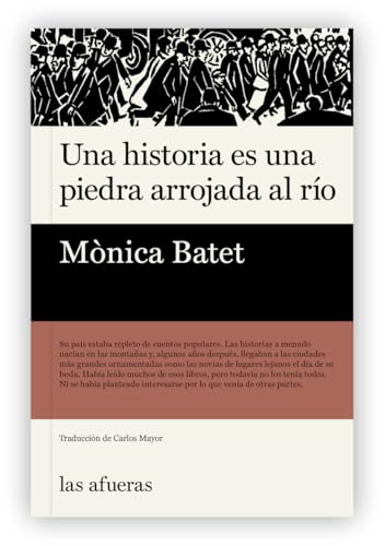 Una historia es una piedra arrojada al río (LAS AFUERAS)