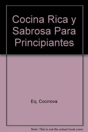 Cocina Rica Y Sabrosa Para Principiantes