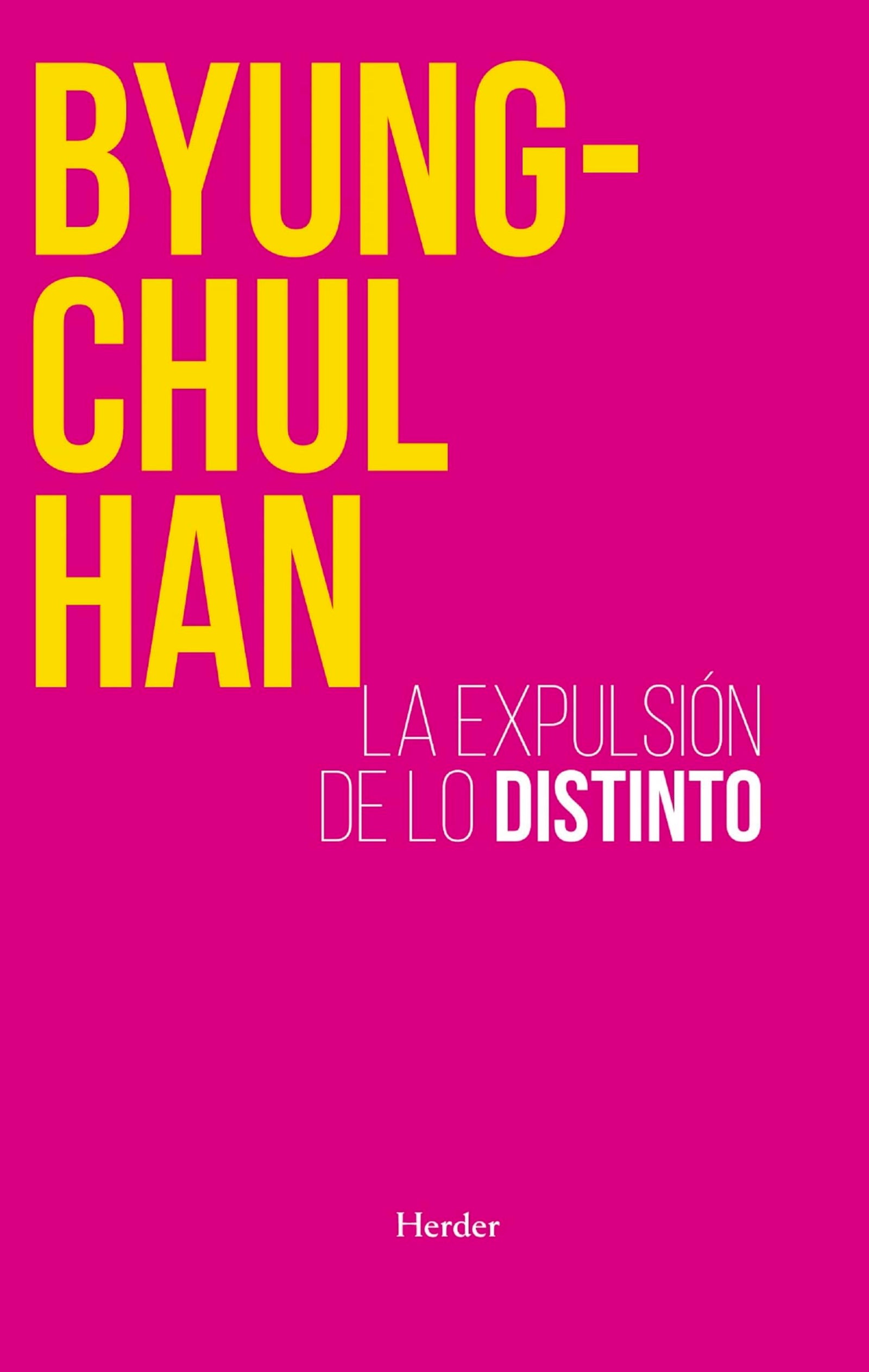 Expulsión de lo distinto: Percepción y comunicación en la sociedad actual (fuera de colección)