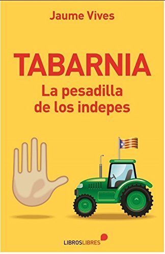 TABARNIA: La pesadilla de los indepes