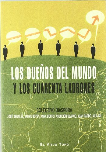 Los dueños del mundo y los cuarenta ladrones (ENSAYO)