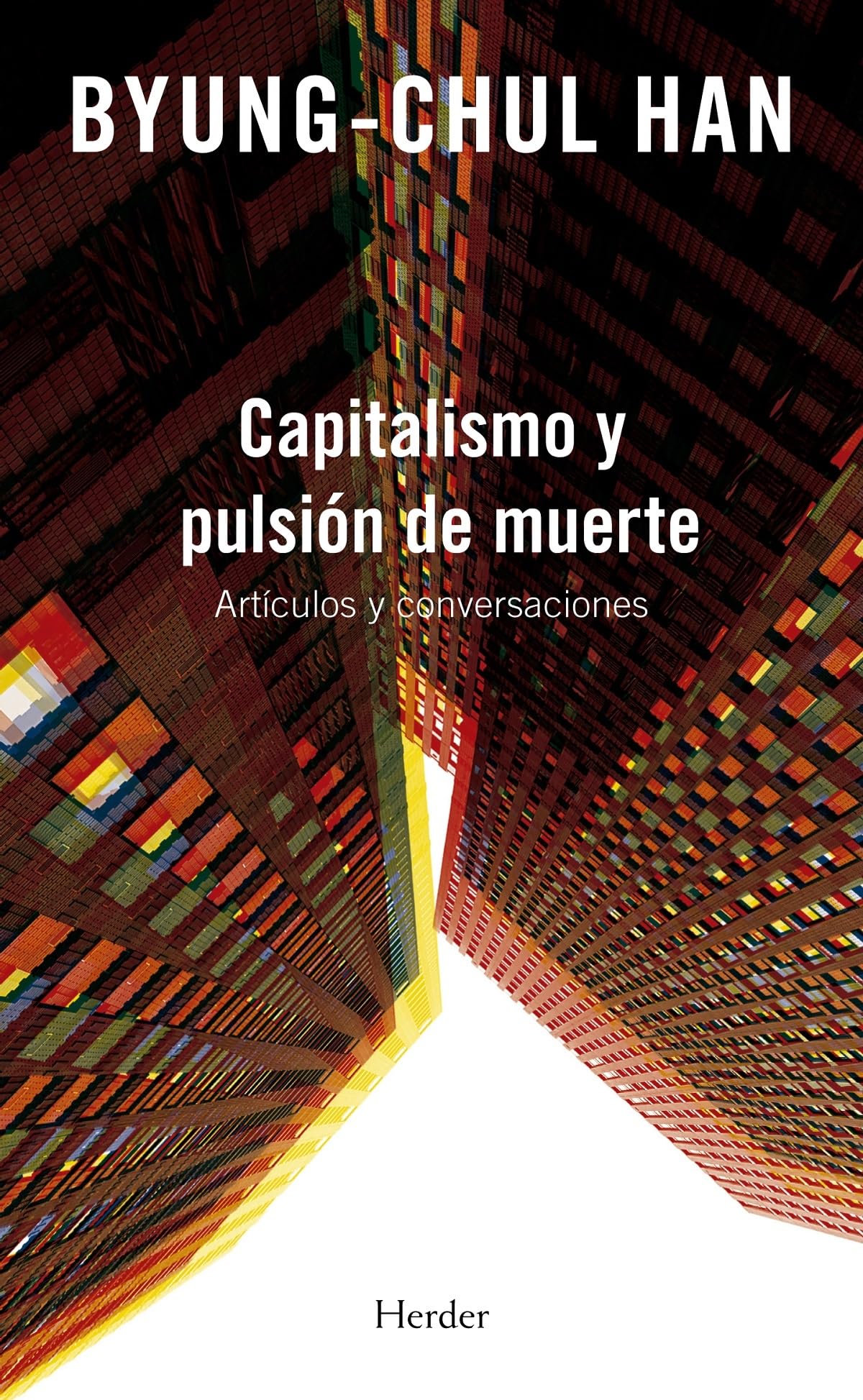 Capitalismo y pulsión de muerte; Artículos y conversaciones (fuera de colección)