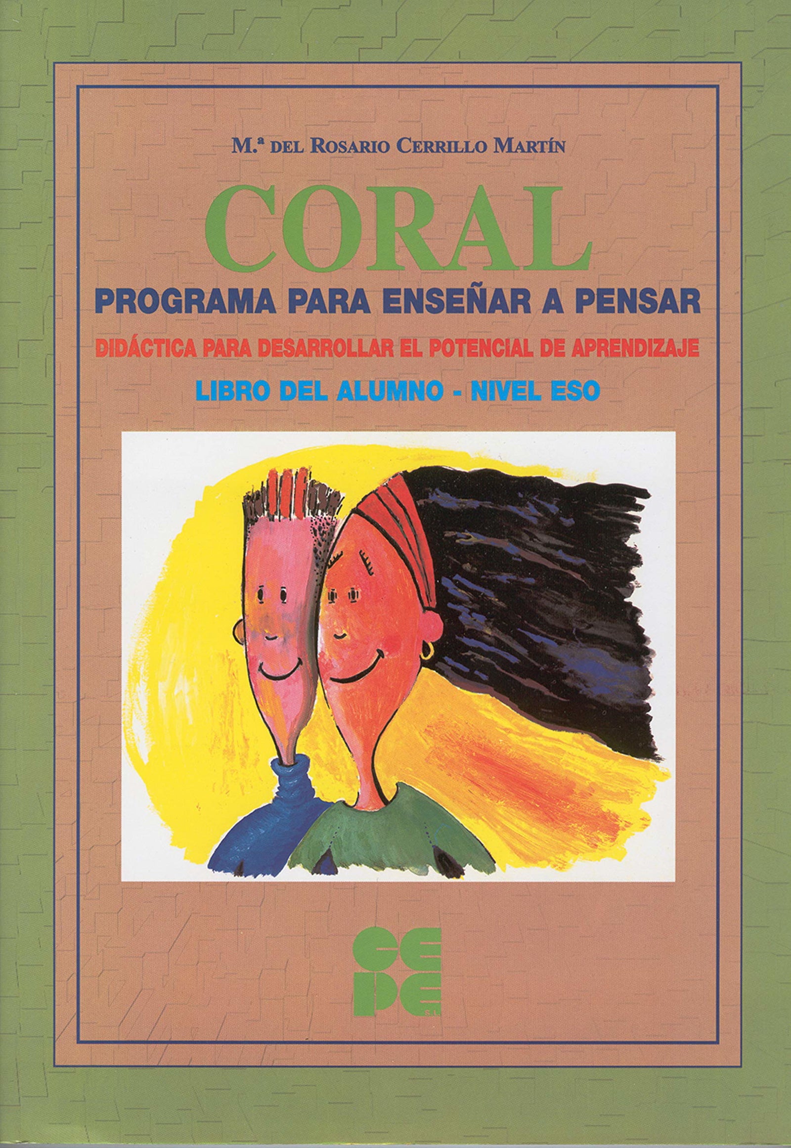 Programa para Enseñar a Pensar - Coral 4: 10 (Estrategias para aprender)