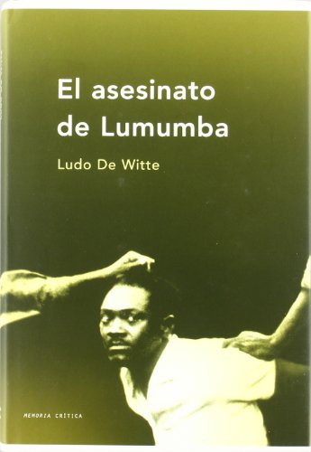 El asesinato de Lumumba: 1 (Memoria Crítica)