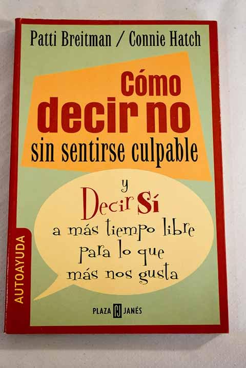 Como decir no sin sentirse culpable (Autoayuda)