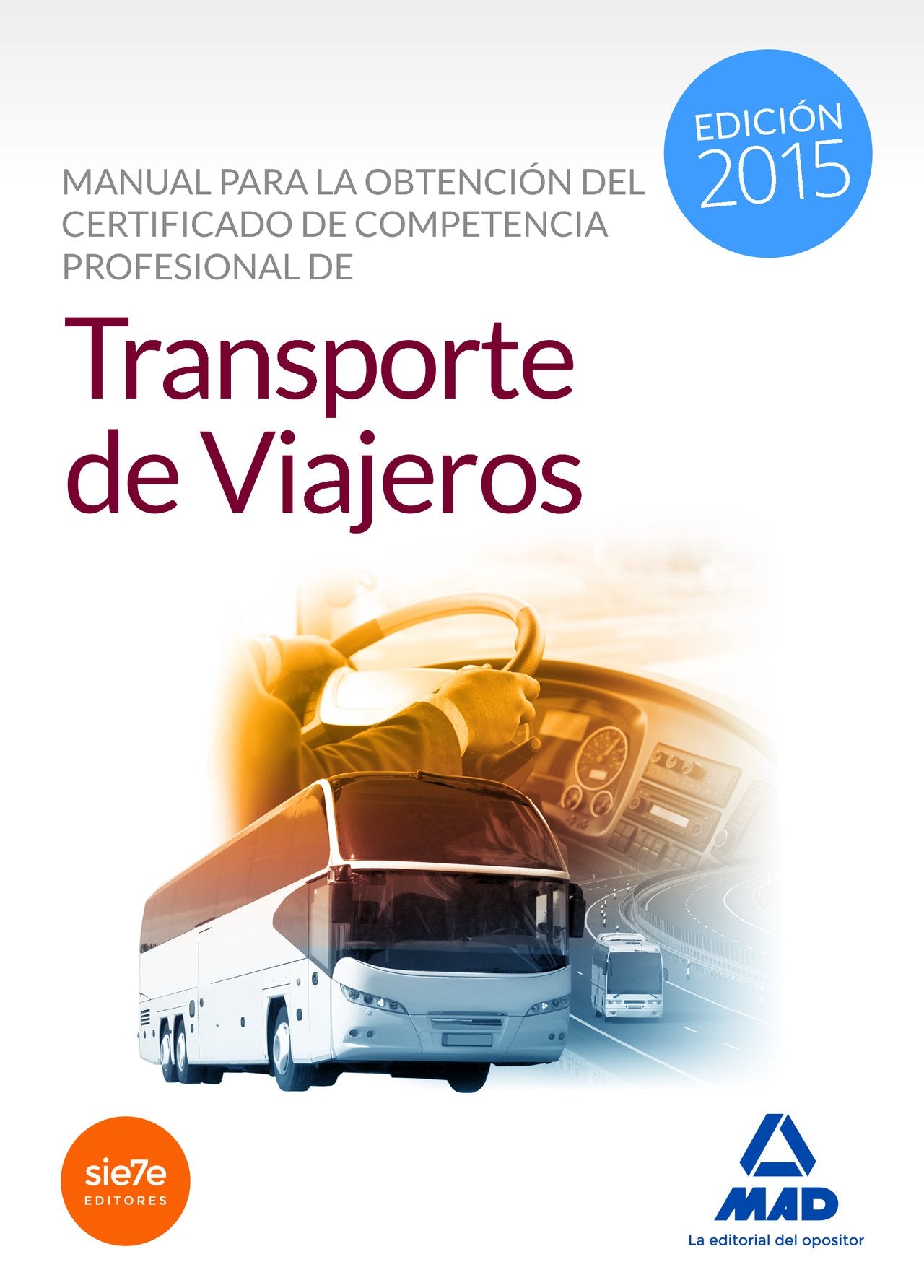 Manual para la Obtención del Certificado de Competencia Profesional de Transporte de Viajeros